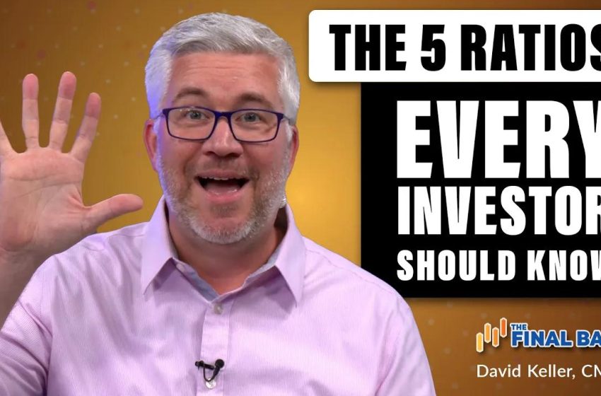  The Five Ratios ALL Investors Should Follow