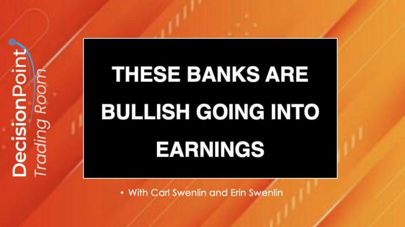  DP Trading Room Bullish Banks: Earnings Outlook