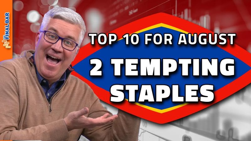  Unveiling August’s Hottest: The Top Ten Tempting Consumer Staples Stocks