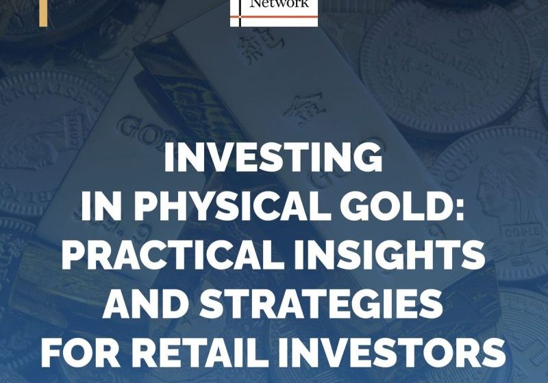  Gold Rush: Insider Tips and Strategies for Retail Investors Investing in Physical Gold