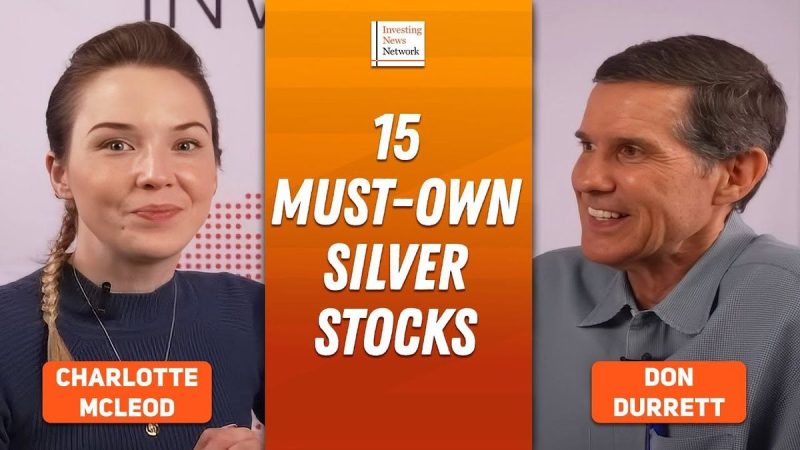  Don Durrett: Gold, Silver Price Targets and 15 “Must-Own” Silver Stocks