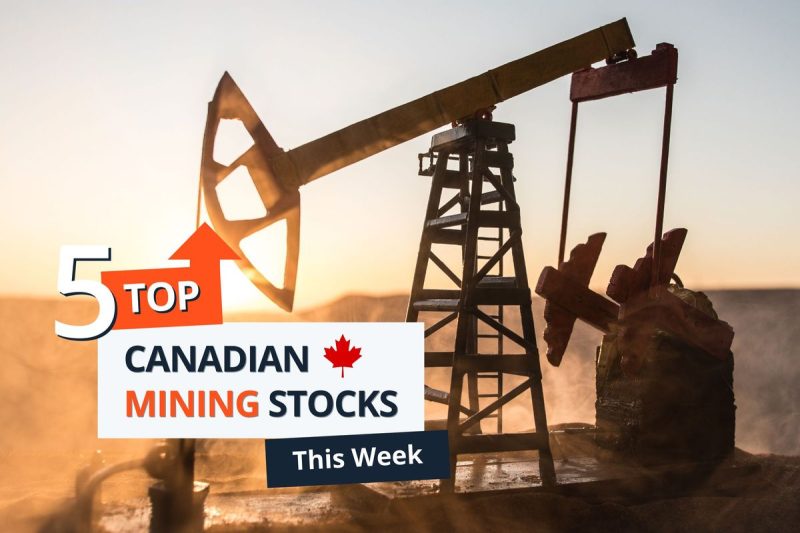  Top 5 Canadian Mining Stocks This Week: Altima is Energetic with 98 Percent Gain