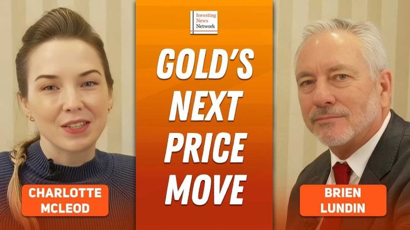  Brien Lundin: Gold, Silver Waiting for Next Leg, What’s the Catalyst?