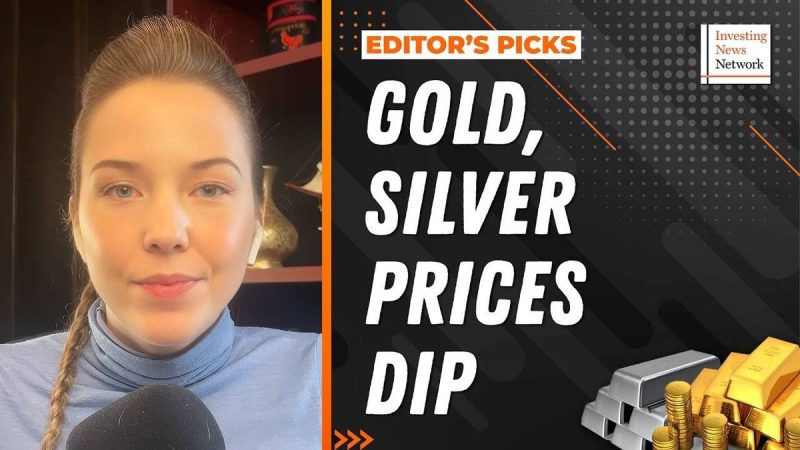  Editor’s Picks: Gold, Silver Prices Dip and Bounce Back, Plus Top Takeover Candidate